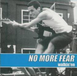 No More Fear (ITA-2) : Walkin' on